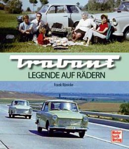 Trabant - Legenden auf Rädern